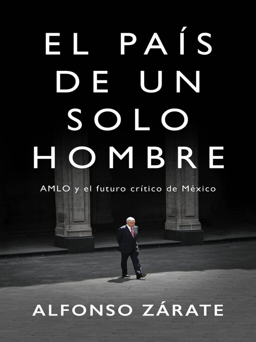 Title details for El país de un solo hombre by Alfonso Zárate - Available
